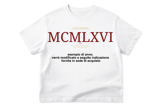T-shirt "Il Tuo Anno di Nascita in Numeri Romani" — Personalizzata | Edizione Anno Domini